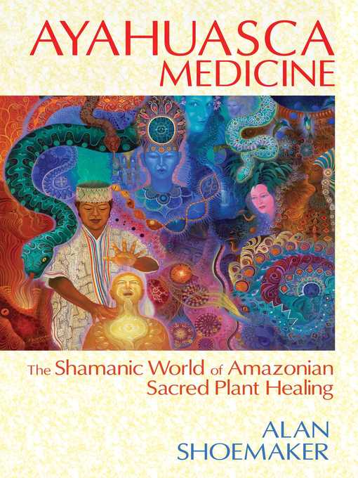 Title details for Ayahuasca Medicine by Alan Shoemaker - Wait list
